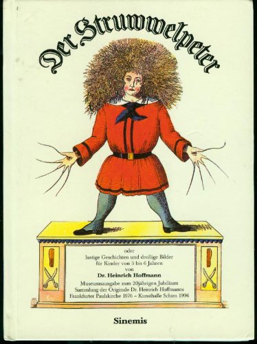 Der Struwwelpeter. Museumsausgabe zum 20jährigen Jubiläum. Sammlung der Originale Dr. Heinrich Hoffmanns. Frankfurter Paulskirche 1976 - Kunsthalle Schirn 1996 Books