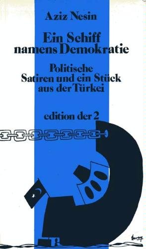 Ein Schiff namens Demokratie. Politische Satiren und ein Stück aus der Türkei Books