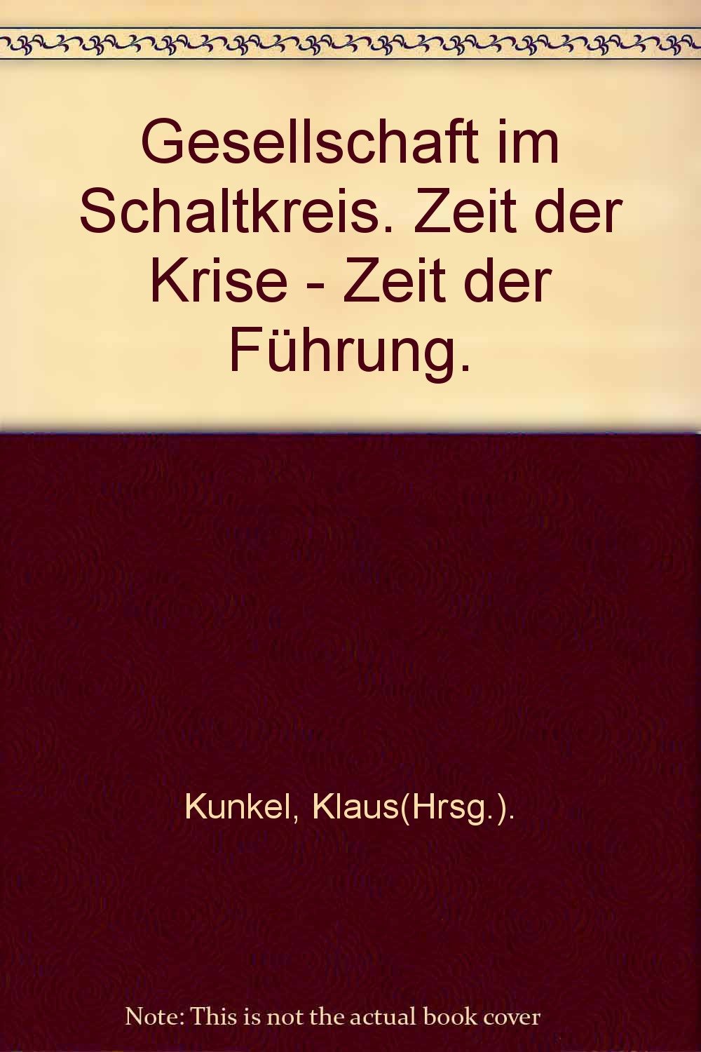 Gesellschaft im Schaltkreis. Zeit der Krise - Zeit der Führung. Books