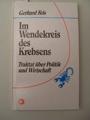 Im Wendekreis Des Krebsens: Traktat über Politik und Wirtschaft Books