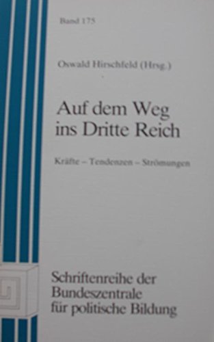 Auf dem Weg ins Dritte Reich. Kräfte - Tendenzen - Strömungen. Books