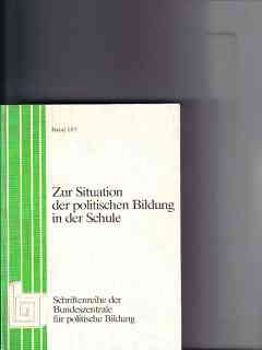 Zur Situation der politischen Bildung in der Schule. Ergebnisse einer Fachtagung der Bundeszentrale für politische Bildung Books