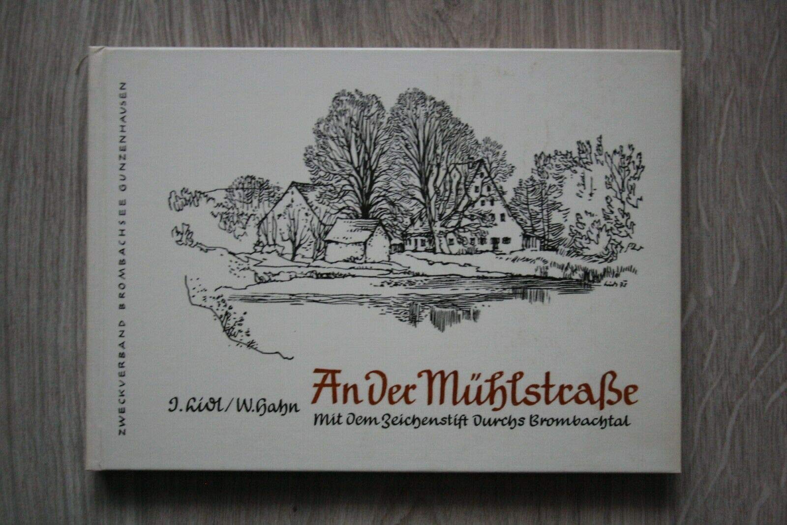 An der Mühlstraße. Mit dem Zeichenstift durchs Brombachtal Books