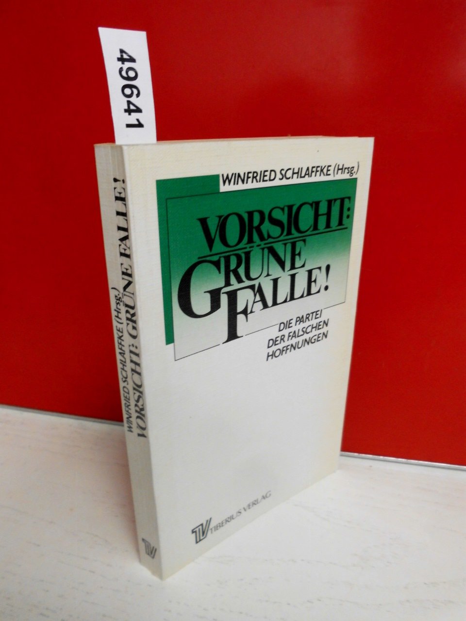 Vorsicht: Grüne Falle!. Die Partei der falschen Hoffnungen Books
