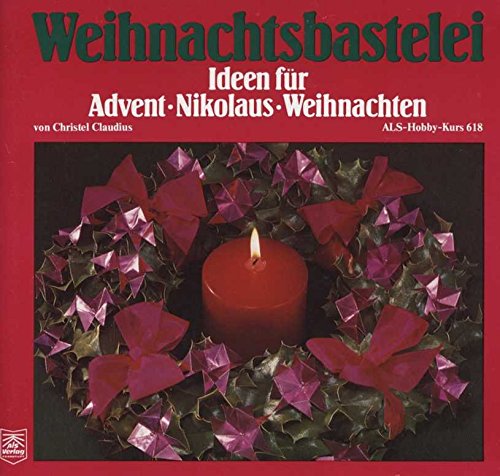 Weihnachtsbastelei. Ideen für Advent, Nikolaus, Weihnachten Books