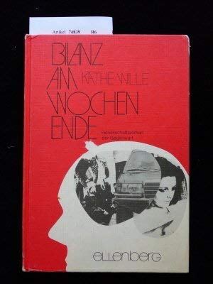 Bilanz am Wochenende. Gesellschaftsroman der Gegenwart. o.A. Books