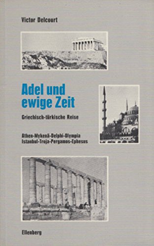 Adel und ewige Zeit. Griechisch-türkische Reise Books