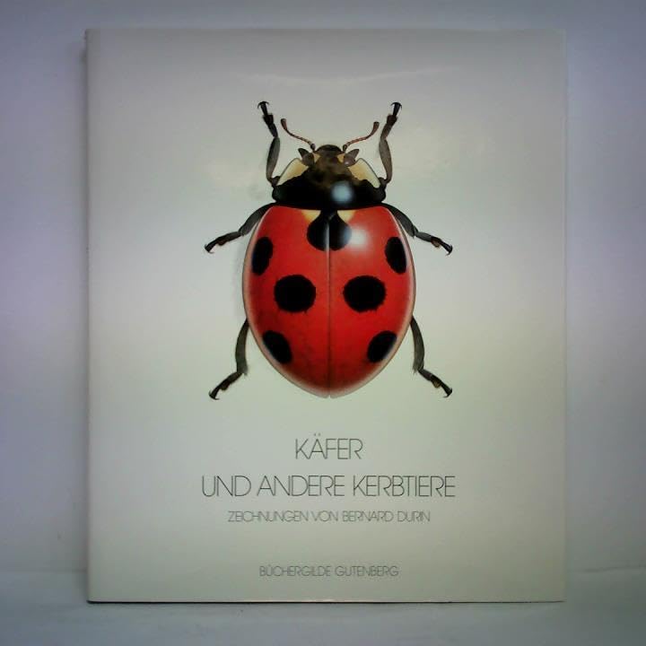 Käfer und andere Kerbtiere. 34 Zeichnungen von Bernard Durin. Mit einer Auswahl literarischer Texte, Art & Literature
