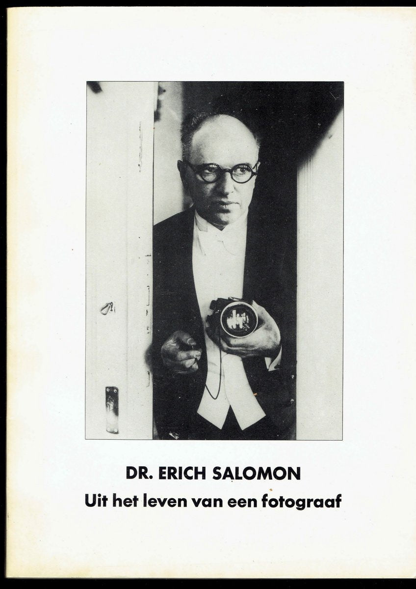 Dr. Erich Salomon 1886 - 1944. Aus dem Leben eines Fotografen Photography