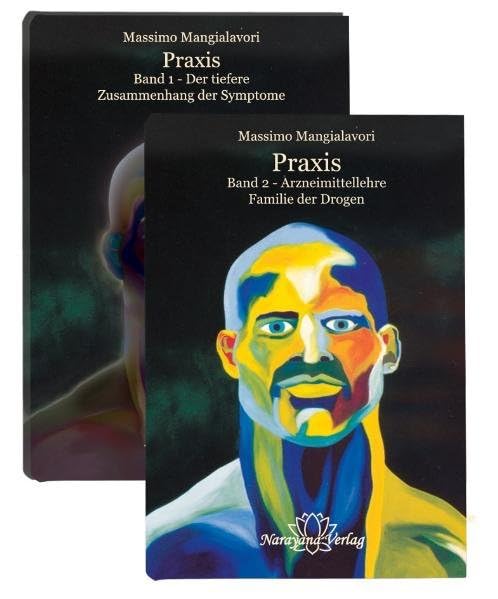Praxis: Band 1: Theorie - Der tiefere Zusammenhang der Symptome /Band 2: Arzneimittellehre - Familie der Drogen Medicine