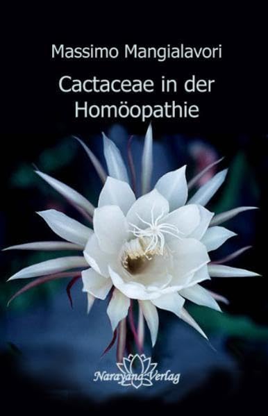 Cactaceae in der Homöopathie Medicine