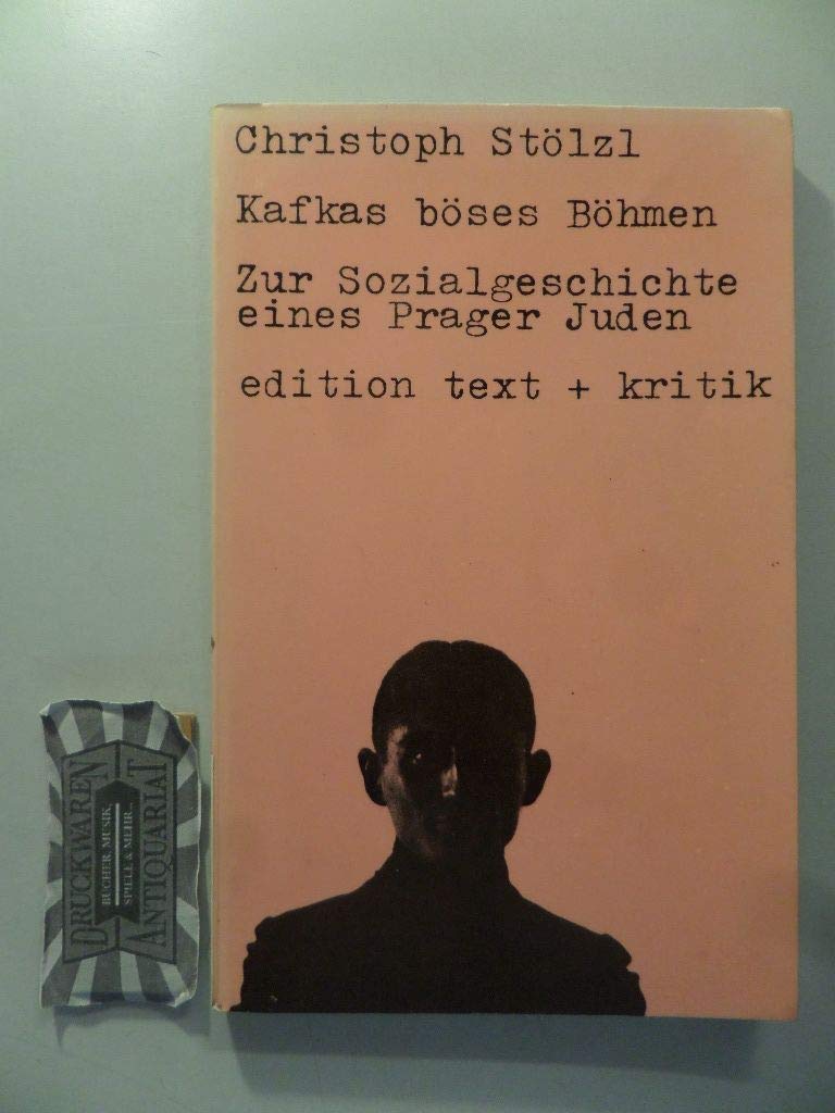 Kafkas böses Böhmen. Zur Sozialgeschichte eines Prager Juden Social Sciences