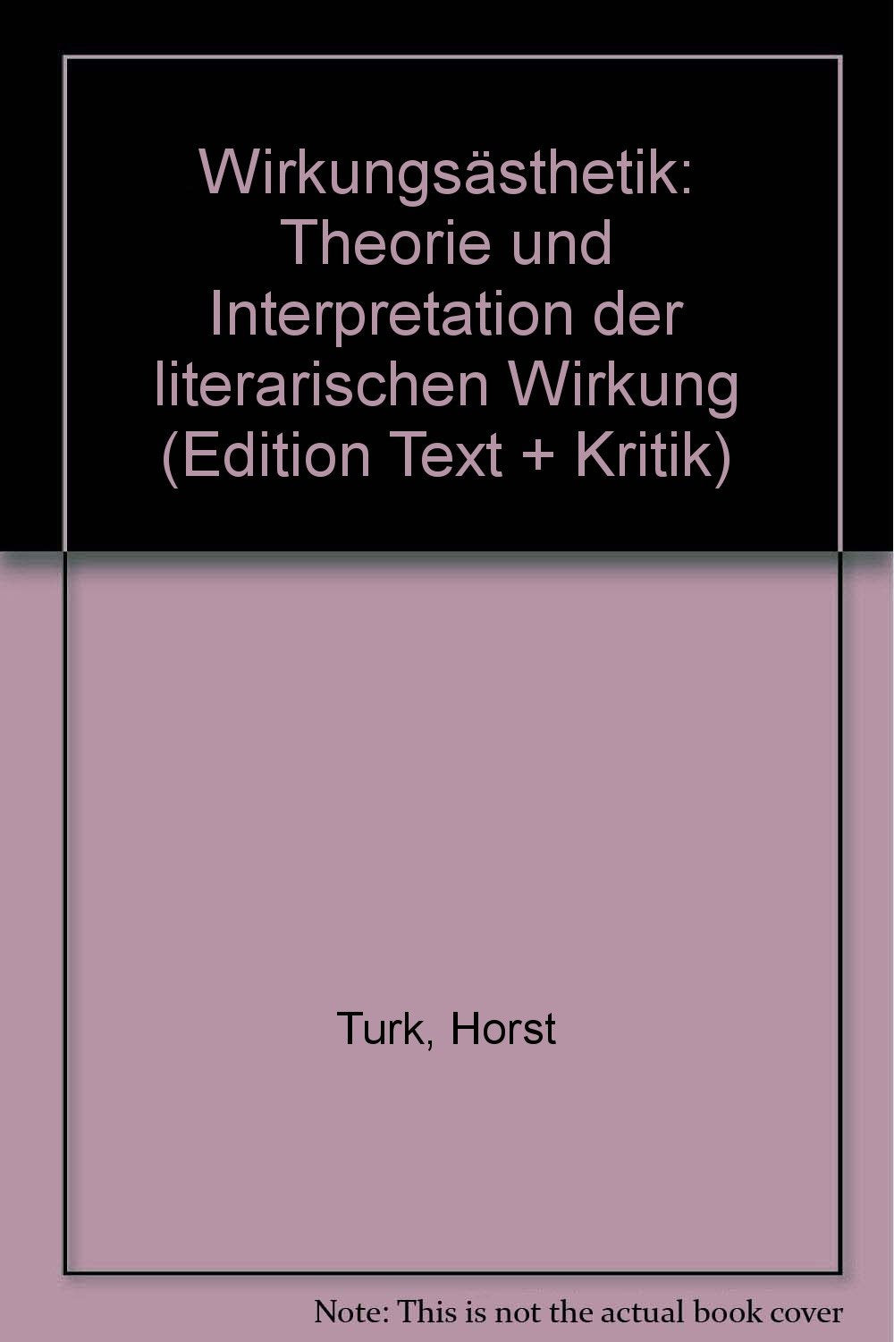 Wirkungsästhetik.: Theorie und Interpretation der literarischen Wirkung. Books
