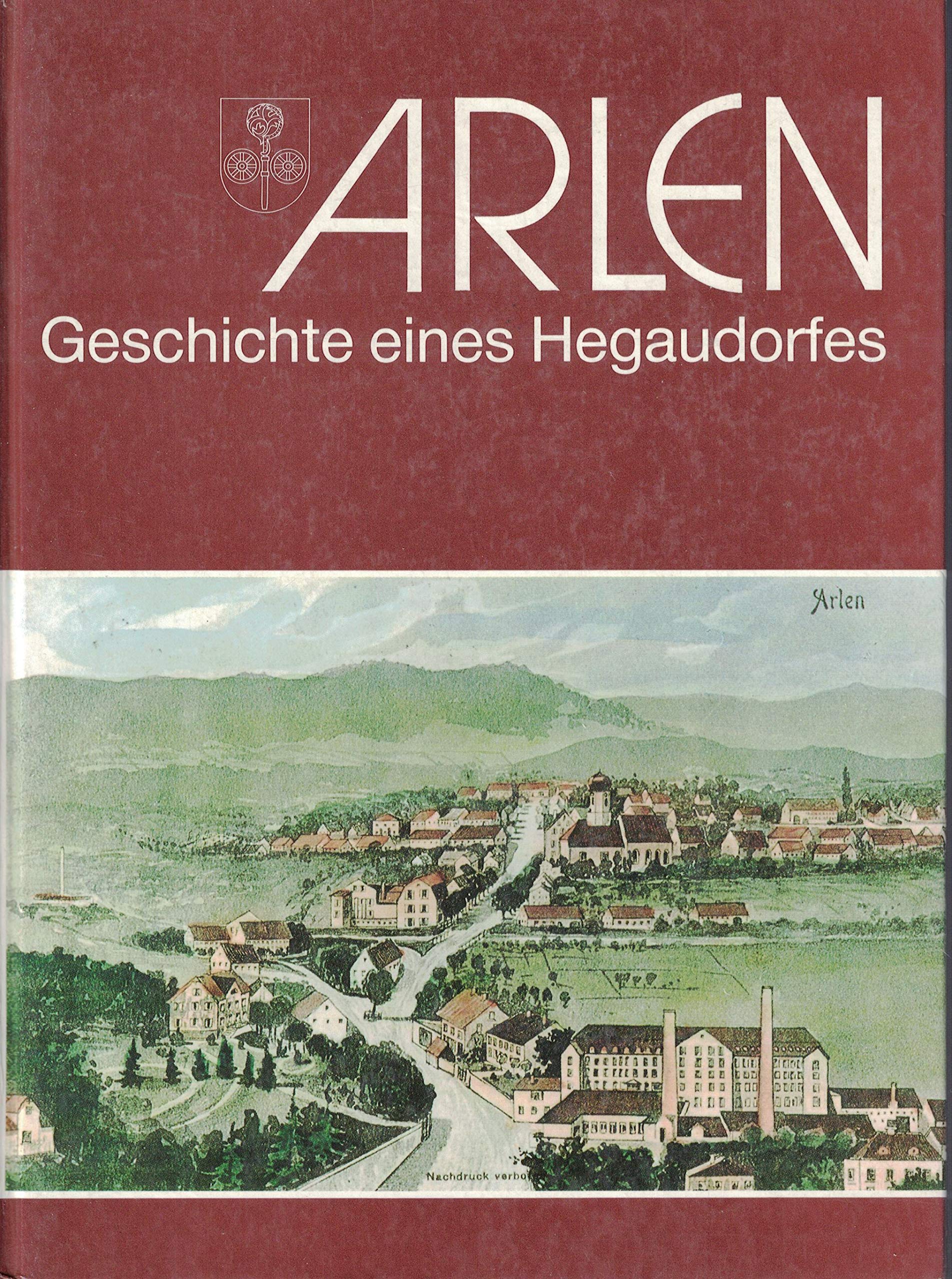 Arlen. Geschichte eines Hegaudorfes. Hegau-Bibliothek ; Bd. 64. Books
