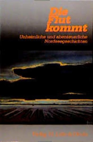 Die Flut kommt: Unheimliche und abenteuerliche Nordseegeschichten Contemporary literature