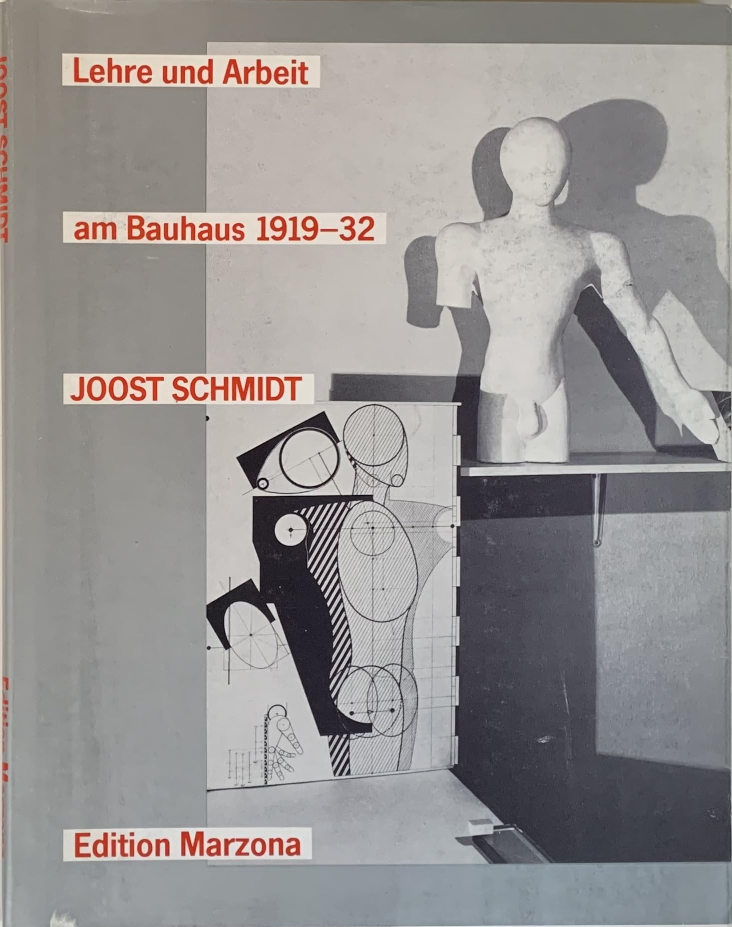 Joost Schmidt: Lehre und Arbeit am Bauhaus 1919-32 book