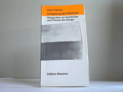 Formgebung des Nutzlichen. Marginalien zur Geschichte und Theorie des Design. Books