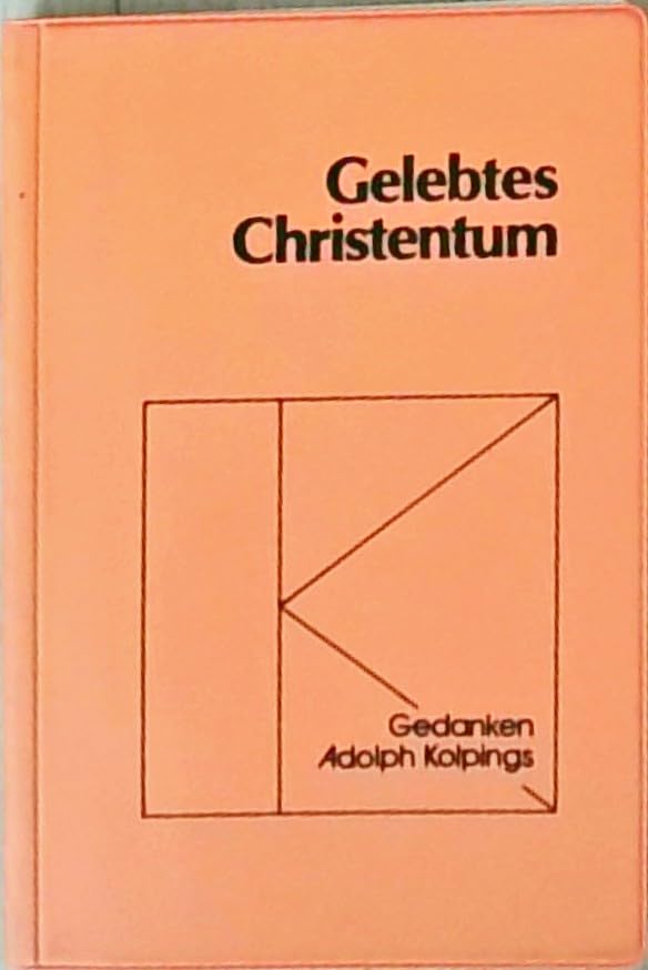 Gelebtes Christentum - Gedenken Adolph Kolpings Books