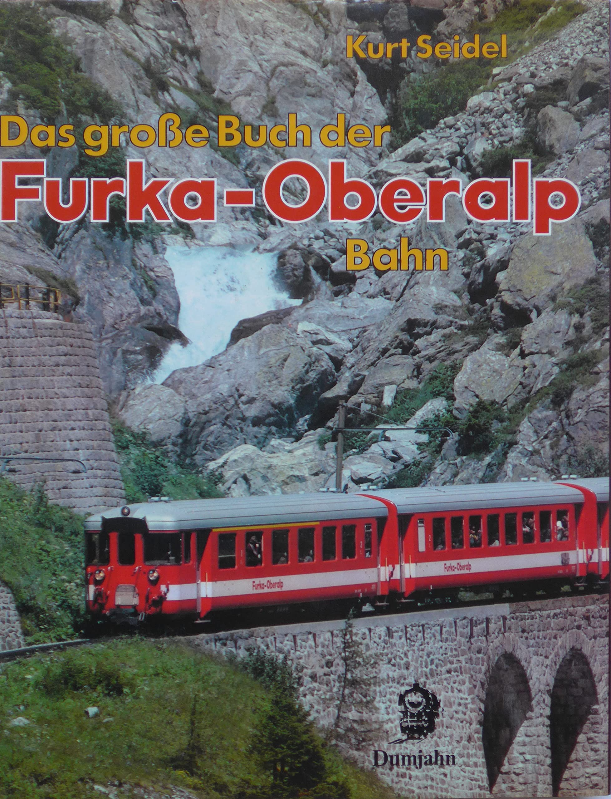 Das große Buch der Furka - Oberalp - Bahn Business & Technology