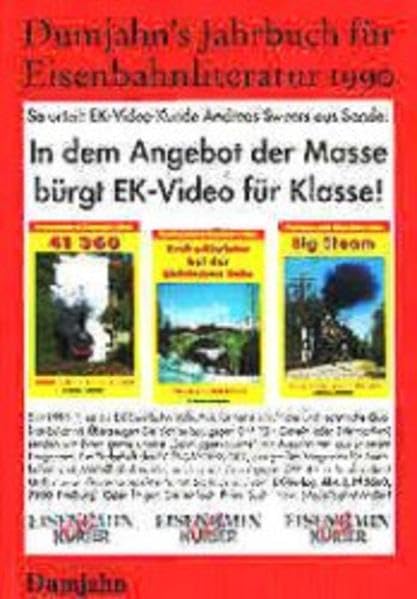 Dumjahn's Jahrbuch für Eisenbahnliteratur 1990: Ein kritischer Wegweiser zu lieferbaren, angezeigten und empfehlenswerten Büchern "rund um die Eisenbahn" (Dokumente zur Eisenbahngeschichte) Reference Books