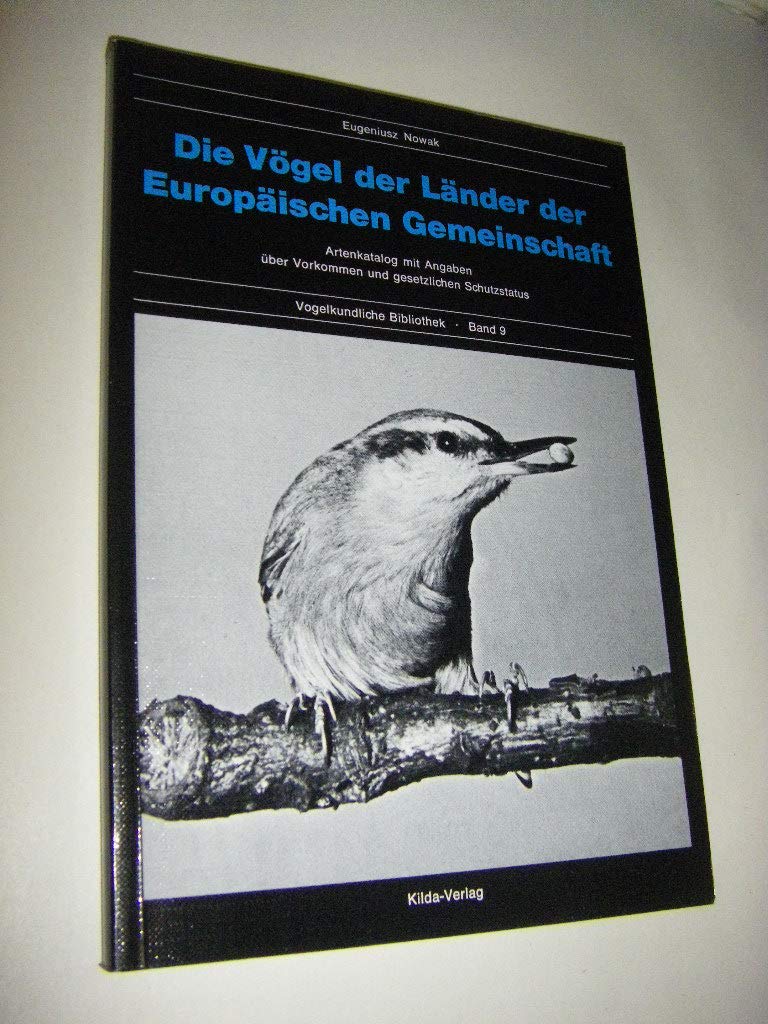 Die Vögel der Länder der Europäischen Gemeinschaft. Artenkatalog mit Angaben über Vorkommen und gesetzlichen Schutzstatus Pets
