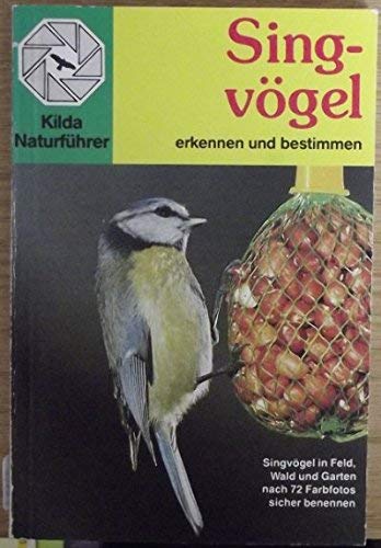 Singvögel erkennen und bestimmen Kilda Naturführer Books