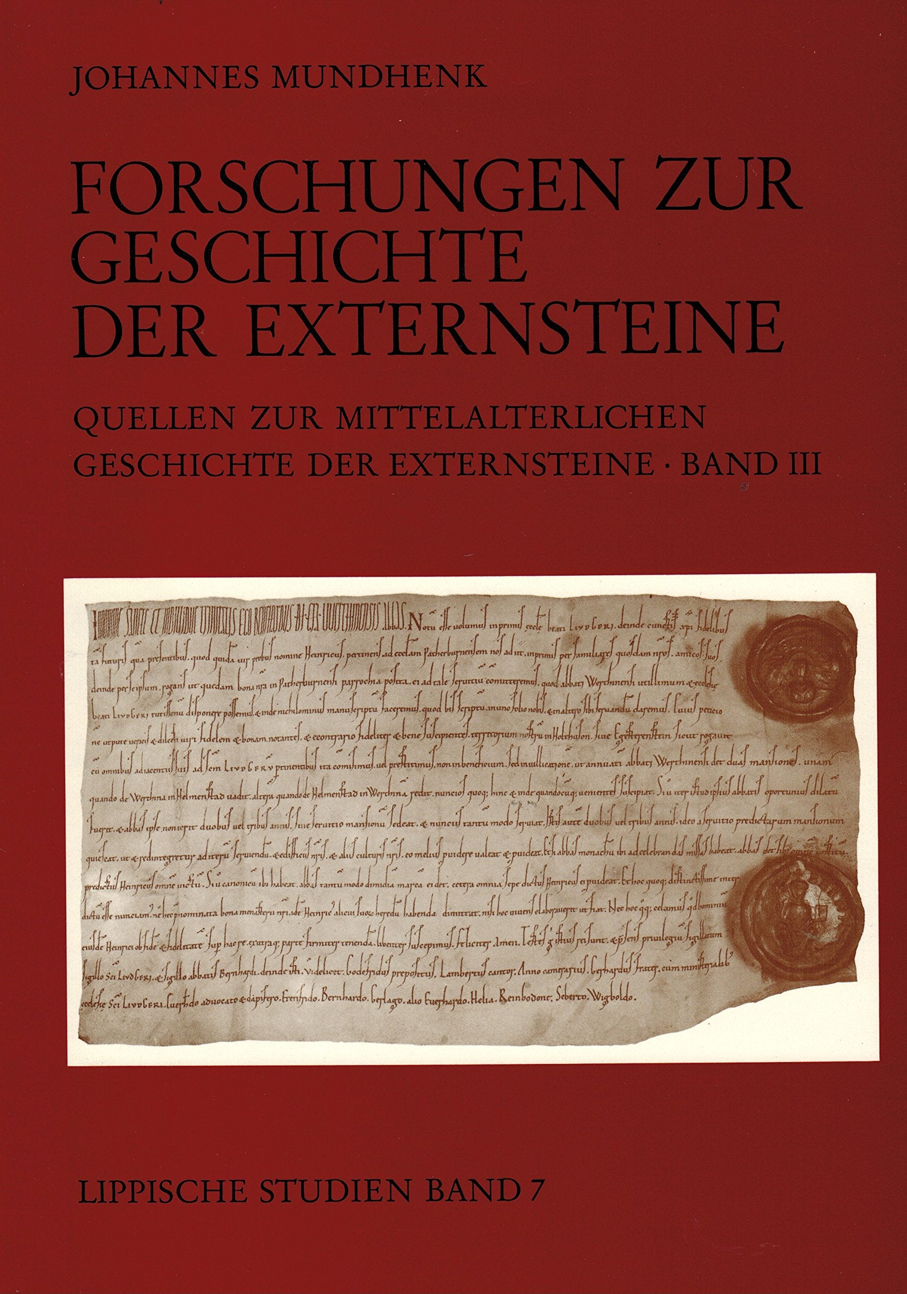 Quellen zur mittelalterlichen Geschichte der Externsteine (Band III der "Forschungen zur Geschichte der Externsteine in vier Bänden") Books