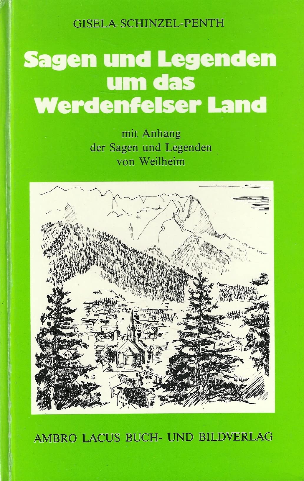 Sagen und Legenden um das Werdenfelser Land und Weilheim Books