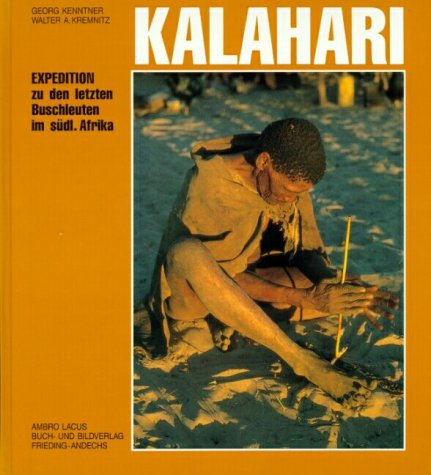 Kalahari. Expedition zu den letzten Buschleuten im südlichen Afrika Law
