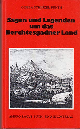 Sagen und Legenden um das Berchtesgadner Land Fairy Tales & Legends