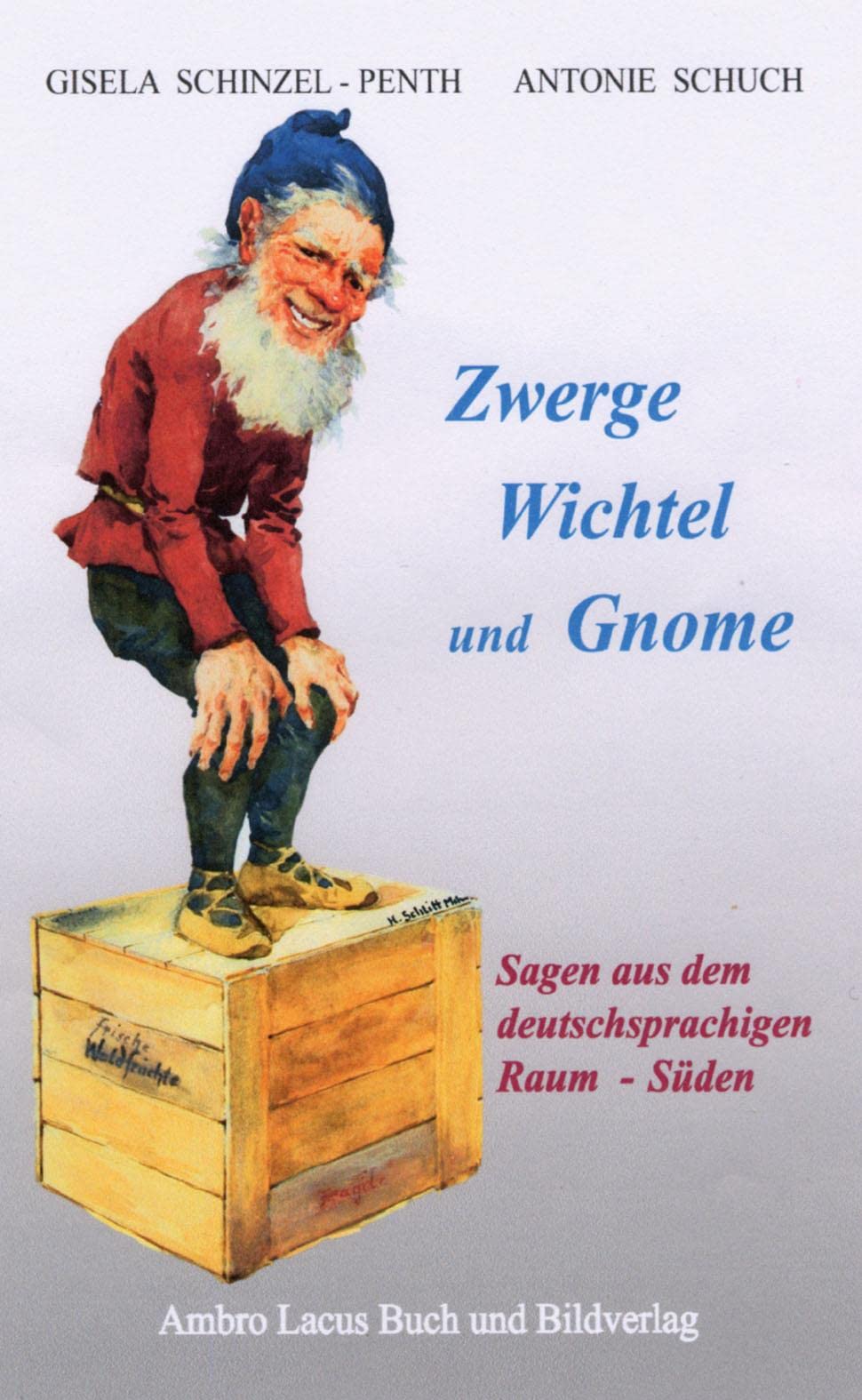 Zwerge, Wichtel und Gnome Fairy Tales & Legends