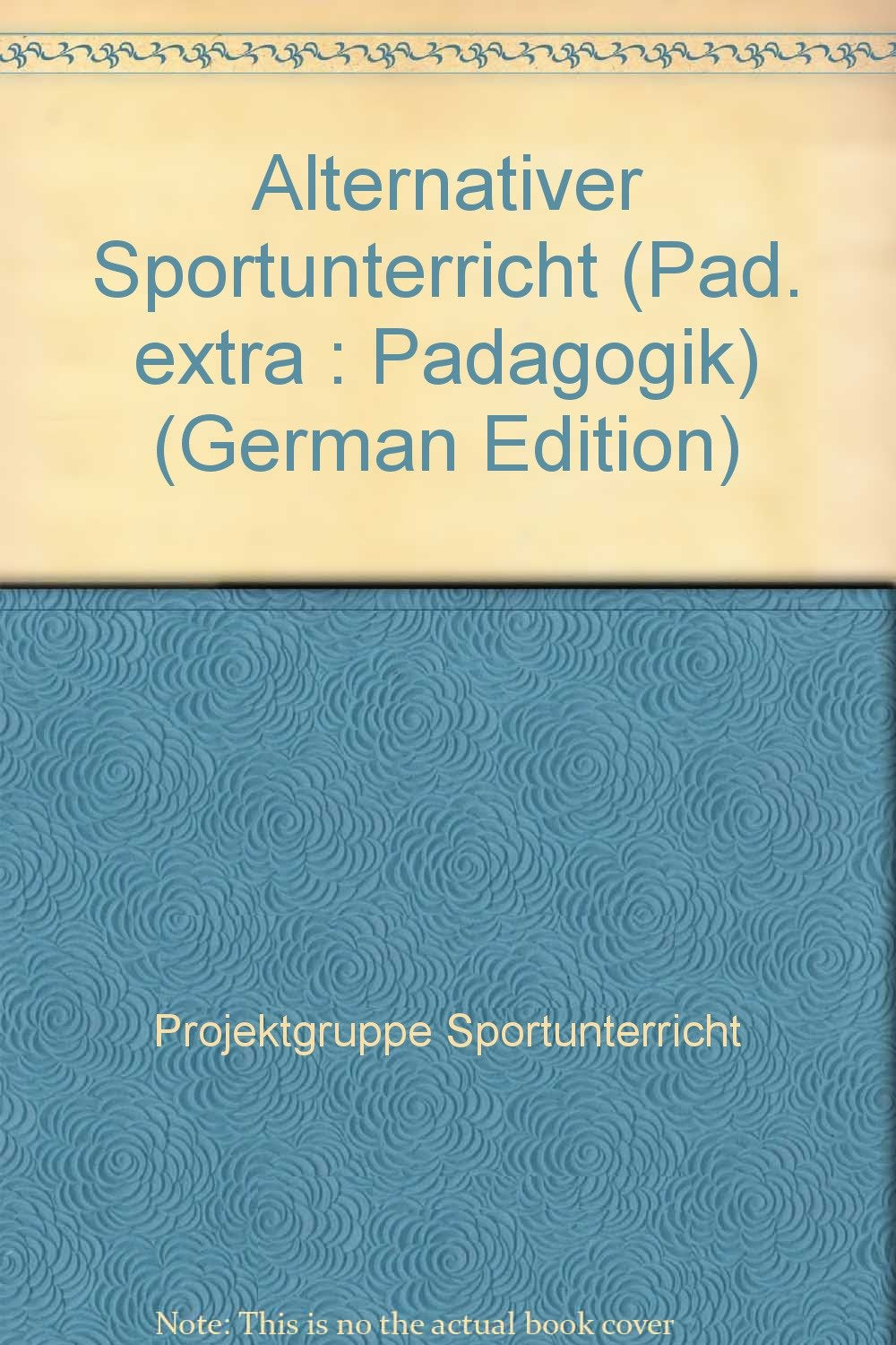 Alternativer Sportunterricht. Theorie und Praxis Books