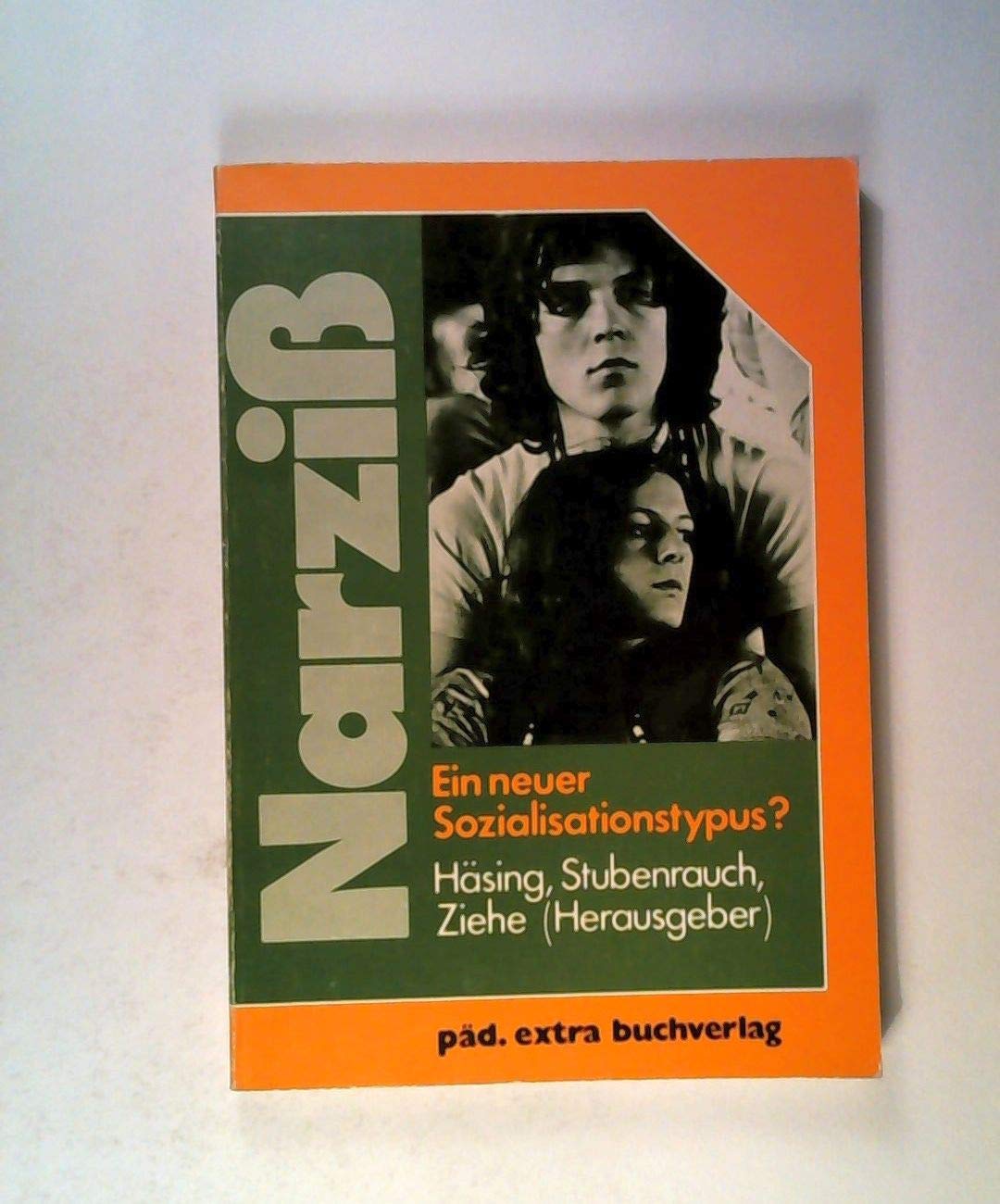 Narziß: ein neuer Sozialisationstypus? Social Sciences Books