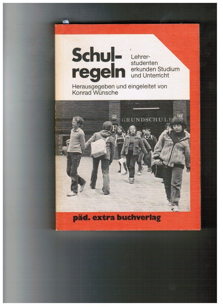 Schulregeln. Lehrerstudenten erkunden Studium und Unterricht Books