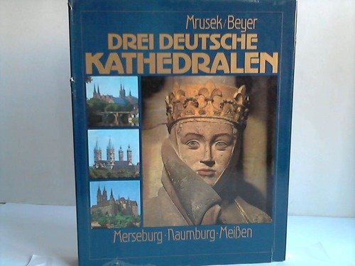 Drei deutsche Kathedralen. Merseburg - Naumburg - Meissen. Books
