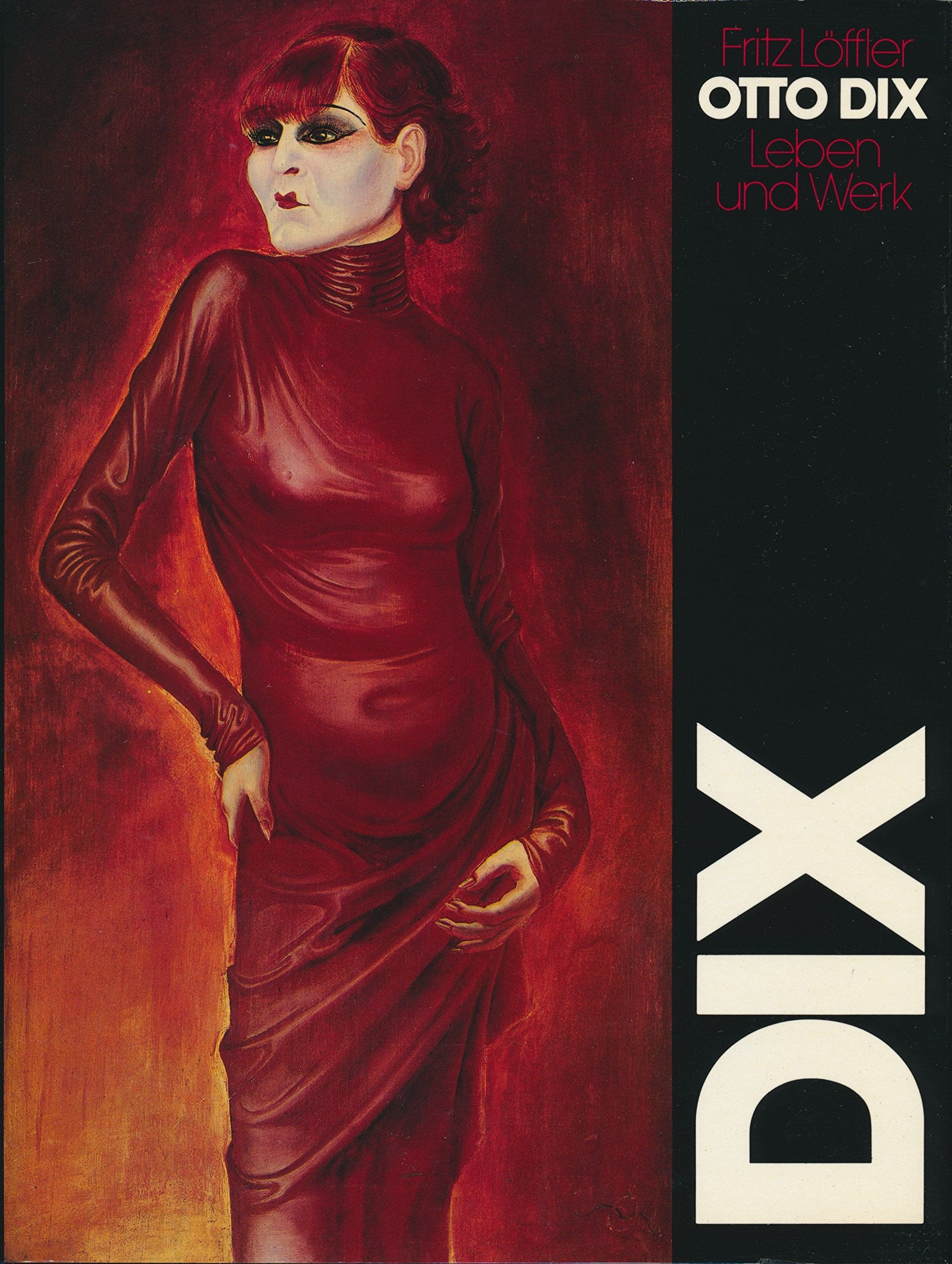 Otto Dix - Leben und Werk. Art & Literature