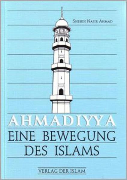 Ahmadiyya - Eine Bewegung des Islams Religion & Esotericism