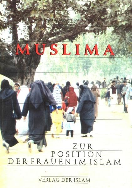Muslima: Zur Position der Frauen im Islam Religion & Esotericism