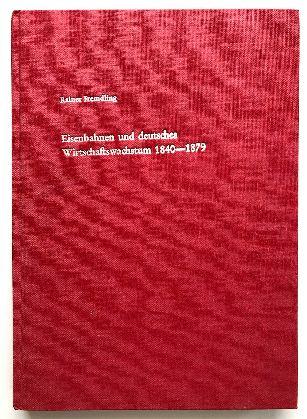 Eisenbahnen und deutsches Wirtschaftswachstum 1840 - 1879. Ein Beitrag zur Entwicklungstheorie und zur Theirie der Infrastruktur Leisure, Home & Garden