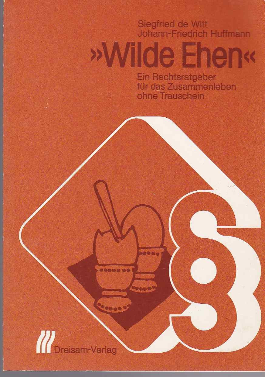 Wilde Ehen. (7089 333). Ein Rechtsratgeber für das Zusammenleben ohne Trauschein Partnership & Love