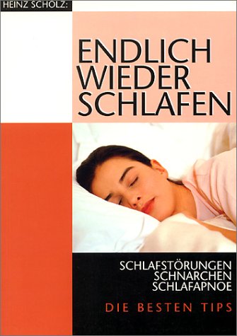 Endlich wieder schlafen: Schlafstörungen, Schnarchen, Schlafapnoe. Die besten Tips Health, Nutrition & Fitness