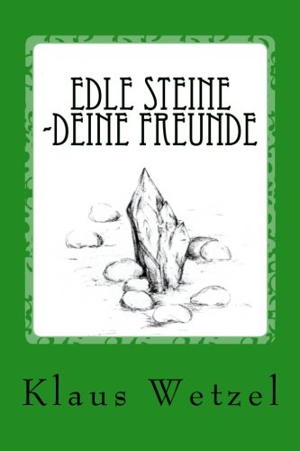 Edle Steine -Deine Freunde: Kleines Handbuch zur Anwendung von und zum Umgang mit Steinen - Edelsteinen Mathematics