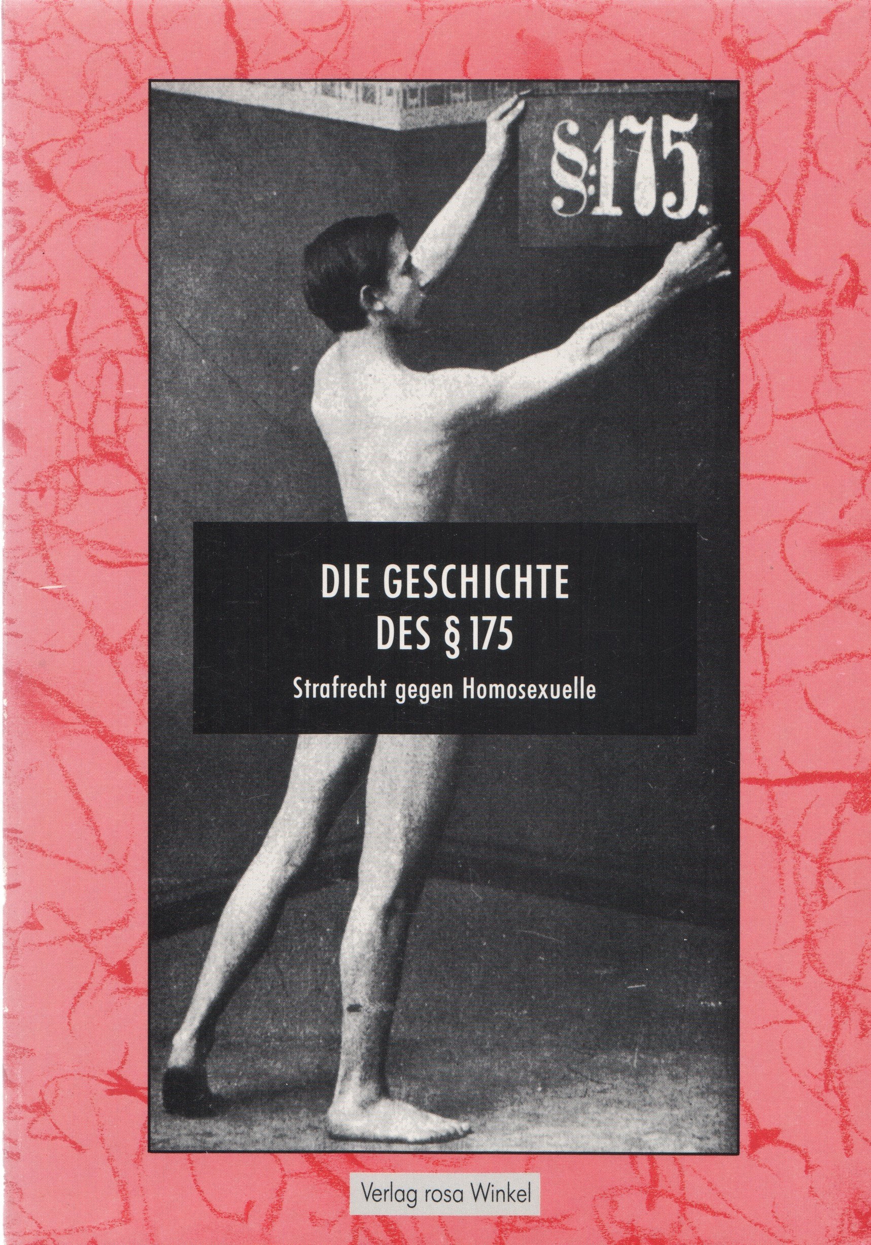 Die Geschichte des § 175 - Strafrecht gegen Homosexuelle (Ausstellungskatalog) Reference Books