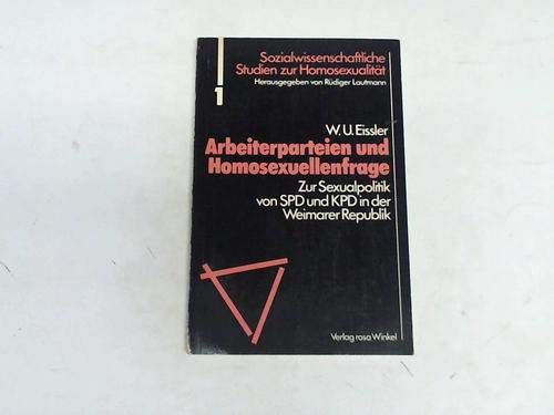 Arbeitsparteien und Homosexuellenfrage. Zur Sexualpolitik von SPD und KPD in der Weimarer Republik Books