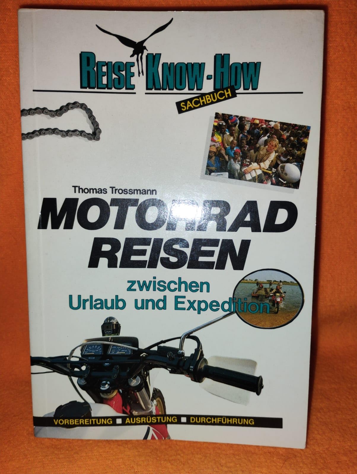Motorradreisen zwischen Urlaub und Expedition (Reise Know How) Travel