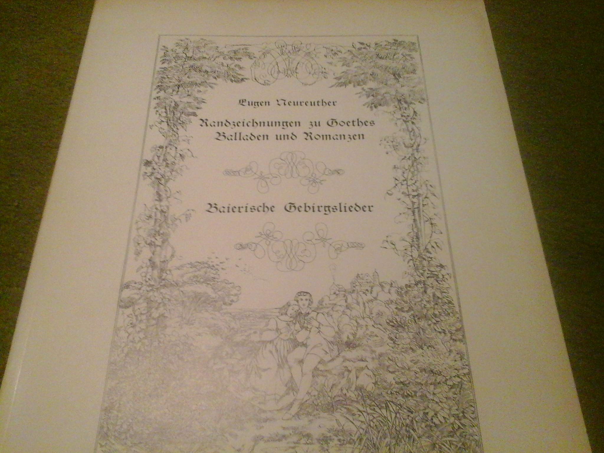 Randzeichnungen zu Goethes Balladen und Gedichten /Baierische Gebirgslieder Books