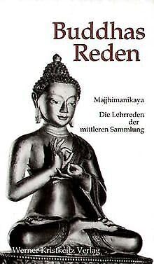 Buddhas Reden Die Sammlung der mittleren Texte des buddhistischen Pali-Kanons = Majjhimanikaya Politics & History