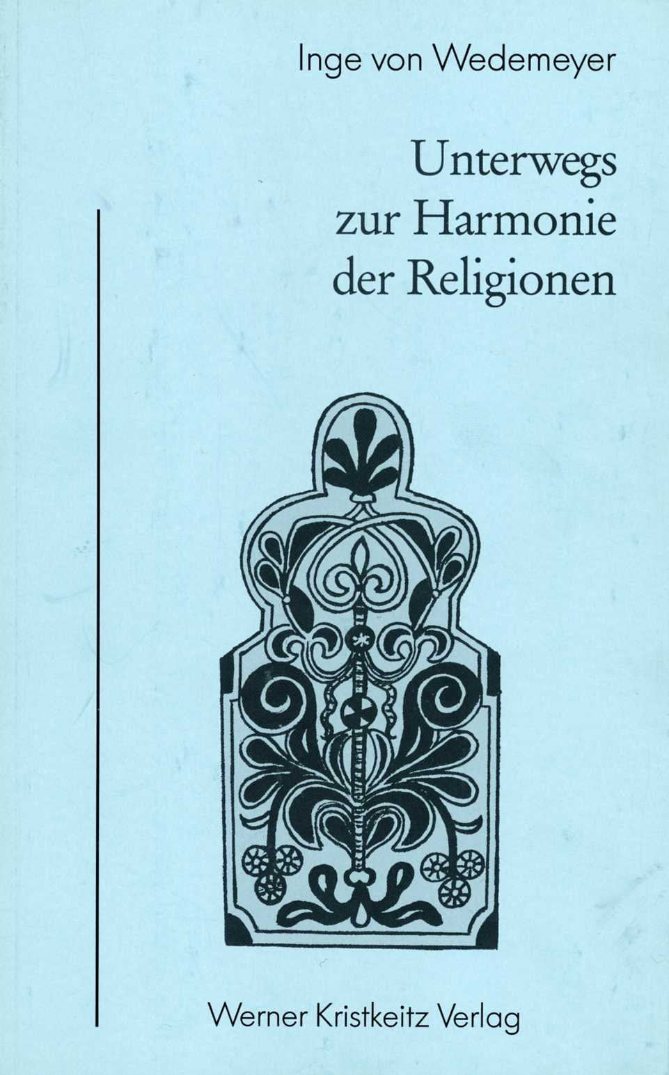 Unterwegs zur Harmonie der Religionen Religion & Esotericism