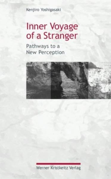 Inner Voyage of a Stranger: Pathways to a New Perception Philosophy