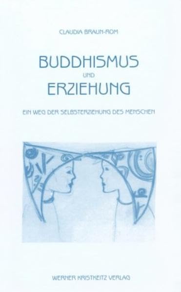 Buddhismus und Erziehung: Ein Weg der Selbsterziehung des Menschen Philosophy